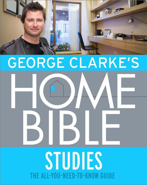 Cover of the book George Clarke's Home Bible: Studies by George Clarke, Orion Publishing Group