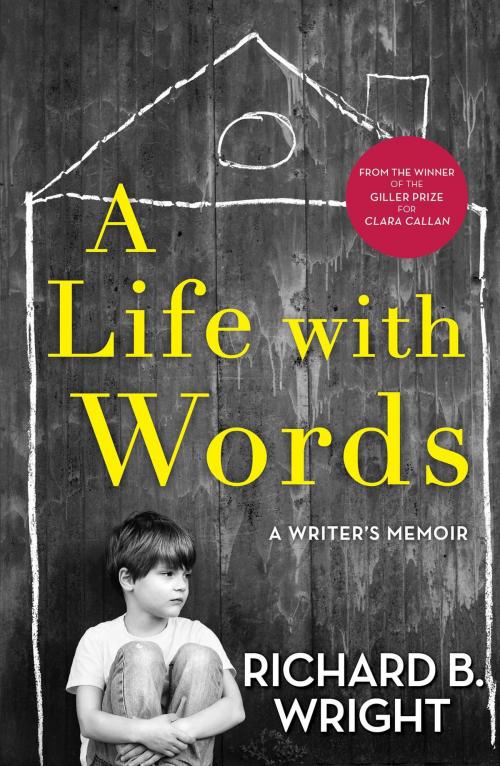 Cover of the book A Life with Words by Richard B. Wright, Simon & Schuster