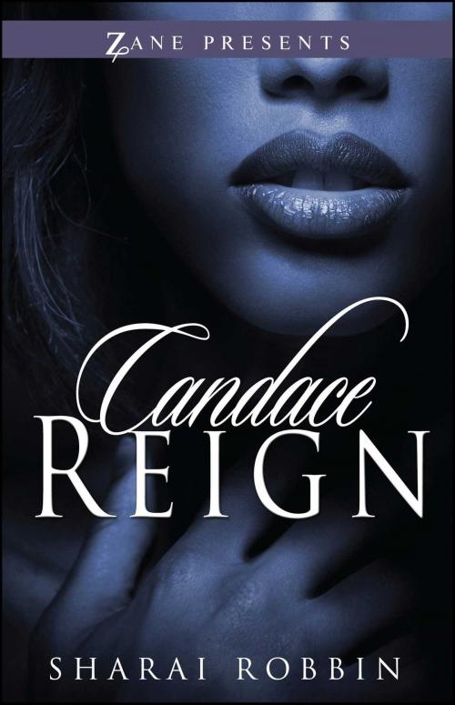 Cover of the book Candace Reign by Sharai Robbin, Strebor Books