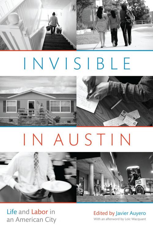 Cover of the book Invisible in Austin by Loïc  Wacquant, University of Texas Press