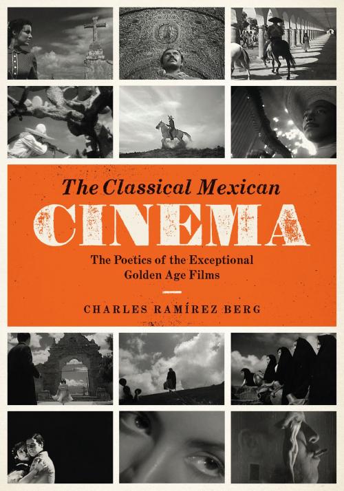 Cover of the book The Classical Mexican Cinema by Charles Ramírez Berg, University of Texas Press