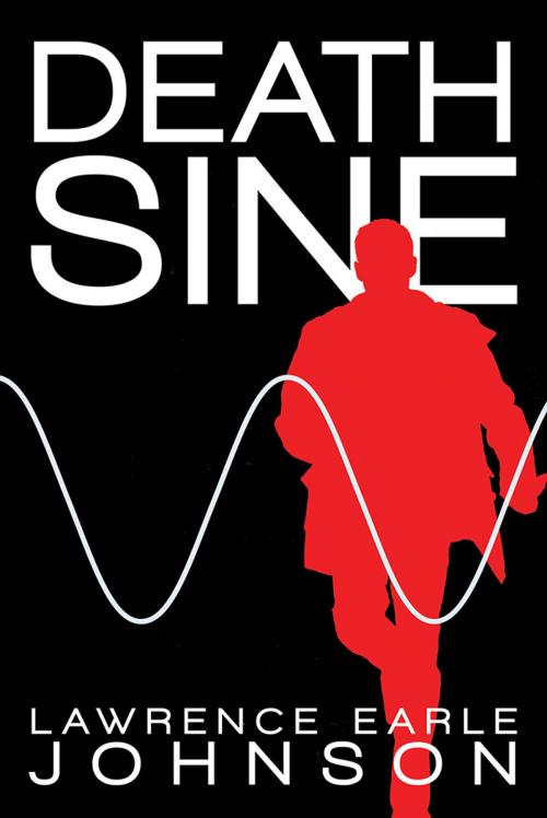 Cover of the book Death Sine by Lawrence Earle Johnson, Archway Publishing