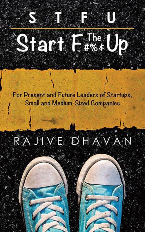Cover of the book Stfu—Start the F Up by Rajive Dhavan, Partridge Publishing India