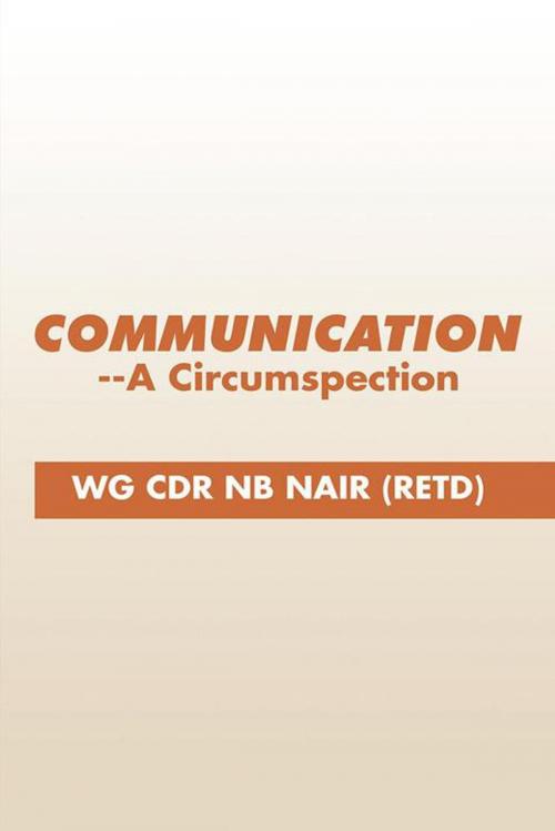 Cover of the book Communication--A Circumspection by WG CDR NB Nair, Partridge Publishing India