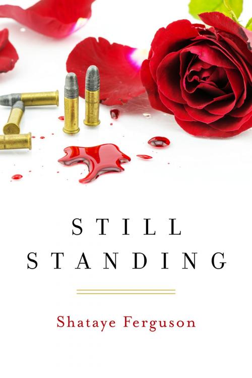 Cover of the book Still Standing by Shataye Ferguson, BookBaby