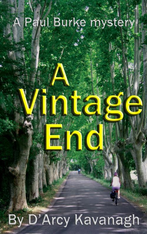 Cover of the book A Vintage End by D'arcy Kavanagh, BookBaby