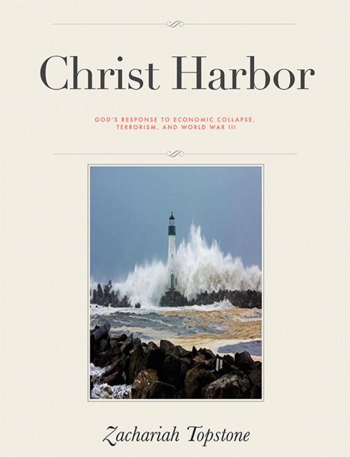 Cover of the book Christ Harbor by Zachariah Topstone, BookBaby