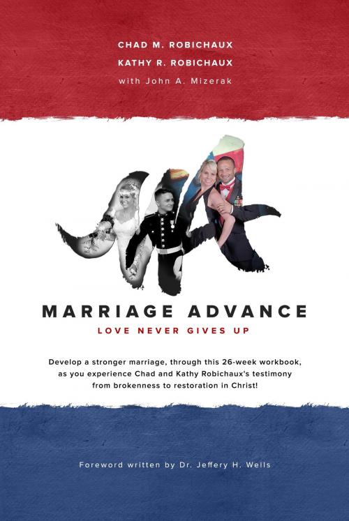 Cover of the book Marriage Advance by Chad M. Robichaux BCPC, Kathy R. Robichaux, BookBaby