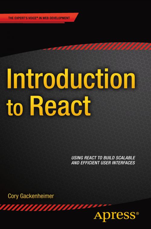 Cover of the book Introduction to React by Cory Gackenheimer, Apress