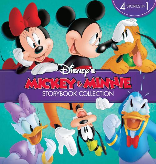 Cover of the book Mickey and Minnie's Storybook Collection: 4 stories in 1 by Disney Book Group, Disney Book Group
