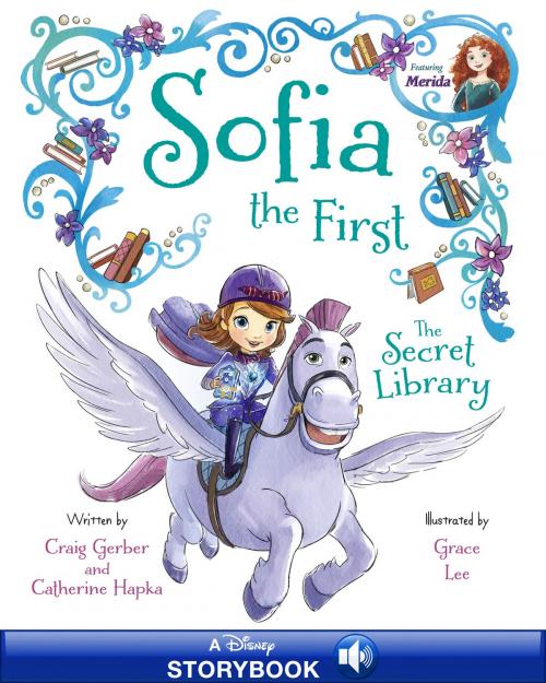 Cover of the book Sofia the First: The Secret Library by Disney Book Group, Disney Book Group
