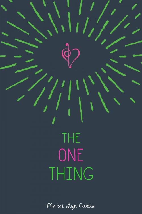 Cover of the book The One Thing by Marci Lyn Curtis, Disney Book Group