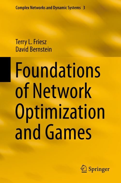Cover of the book Foundations of Network Optimization and Games by Terry L. Friesz, David Bernstein, Springer US