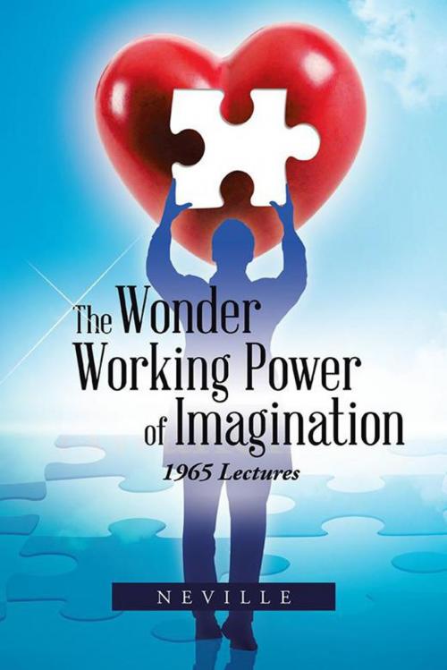 Cover of the book The Wonder Working Power of Imagination by Neville, Trafford Publishing