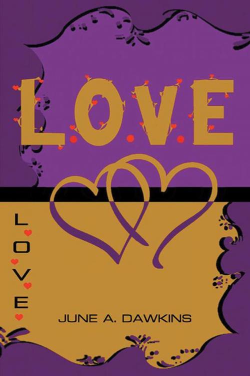 Cover of the book L.O.V.E by June A. Dawkins, WestBow Press