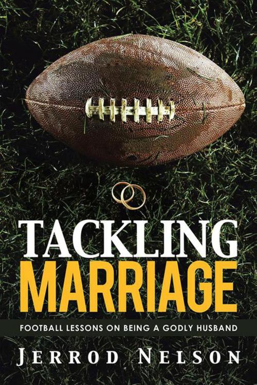 Cover of the book Tackling Marriage by Jerrod Nelson, WestBow Press