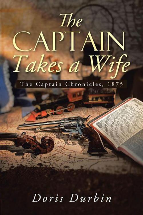 Cover of the book The Captain Takes a Wife by Doris Durbin, WestBow Press