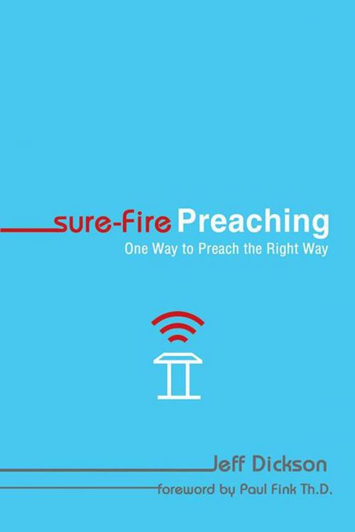 Cover of the book Sure-Fire Preaching by Jeff Dickson, WestBow Press