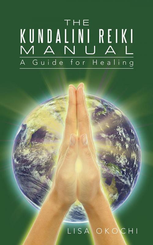 Cover of the book The Kundalini Reiki Manual by Lisa Okochi, iUniverse