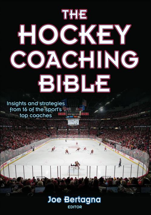 Cover of the book The Hockey Coaching Bible by Joseph Bertagna, Human Kinetics, Inc.