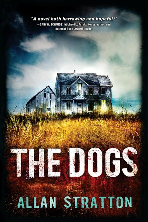 Cover of the book The Dogs by Allan Stratton, Sourcebooks