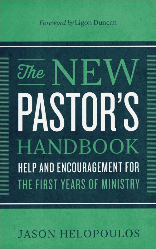 Cover of the book The New Pastor's Handbook by Jason Helopoulos, Baker Publishing Group