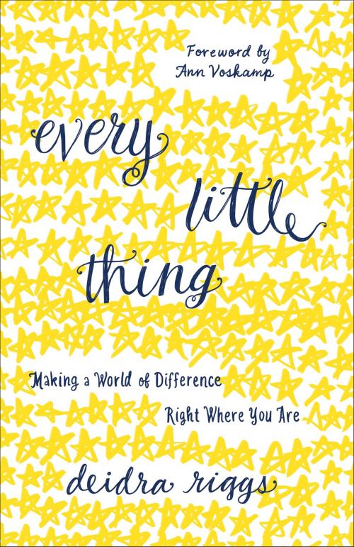 Cover of the book Every Little Thing by Deidra Riggs, Baker Publishing Group