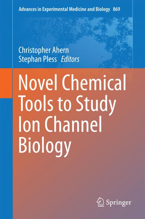 Cover of the book Novel Chemical Tools to Study Ion Channel Biology by , Springer New York