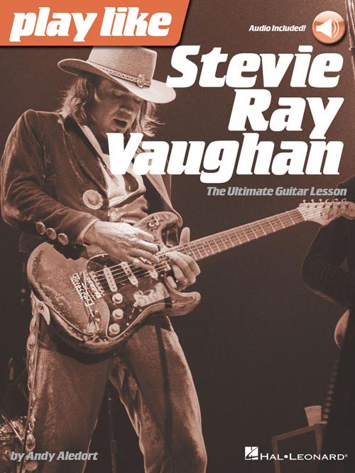 Cover of the book Play like Stevie Ray Vaughan by Andy Aledort, Stevie Ray Vaughan, Hal Leonard