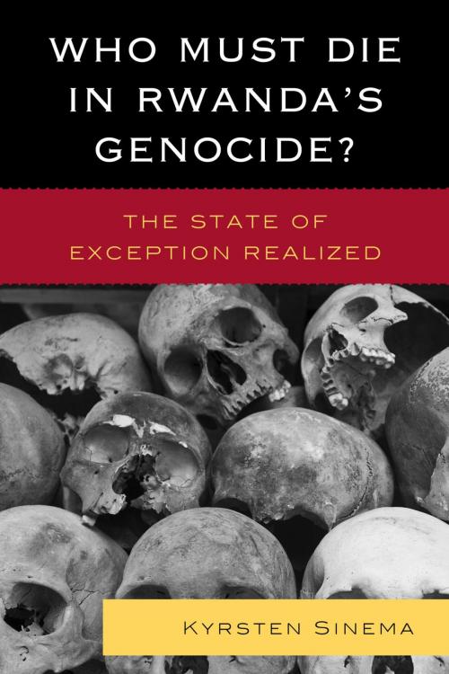 Cover of the book Who Must Die in Rwanda's Genocide? by Kyrsten Sinema, Lexington Books