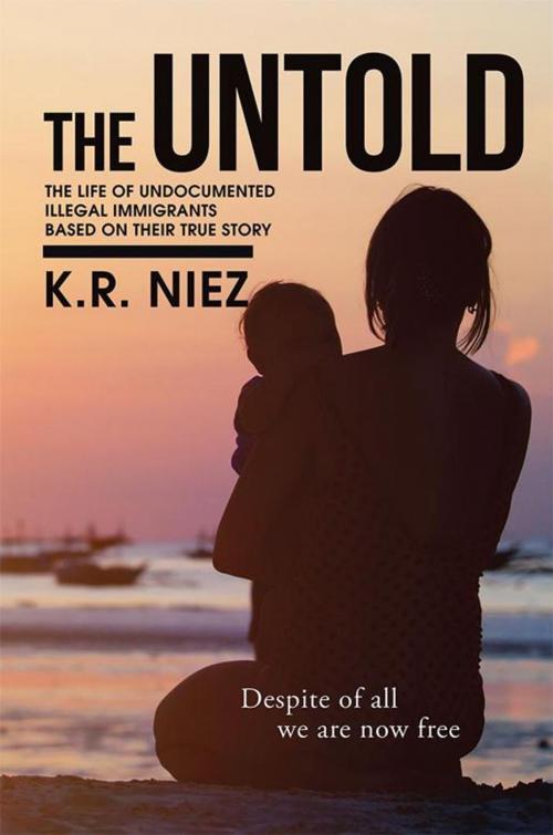 Cover of the book The Untold by K. R. Niez, Xlibris AU