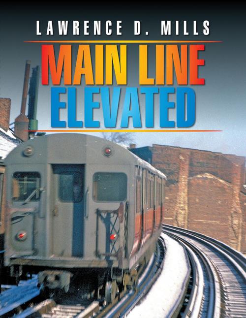 Cover of the book Main Line Elevated by Lawrence D. Mills, Xlibris US