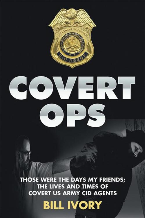 Cover of the book Covert Ops by Bill Ivory, Xlibris US