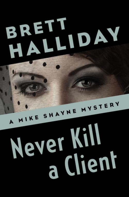 Cover of the book Never Kill a Client by Brett Halliday, MysteriousPress.com/Open Road