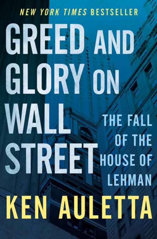 Cover of the book Greed and Glory on Wall Street by Ken Auletta, Open Road Media