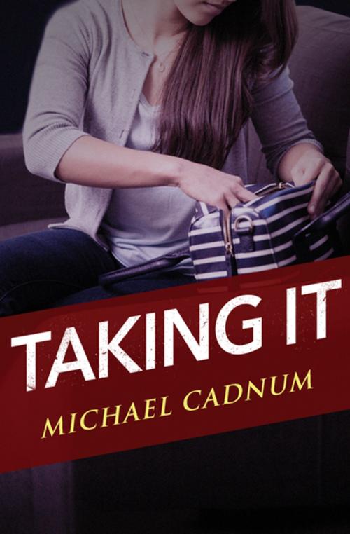 Cover of the book Taking It by Michael Cadnum, Open Road Media