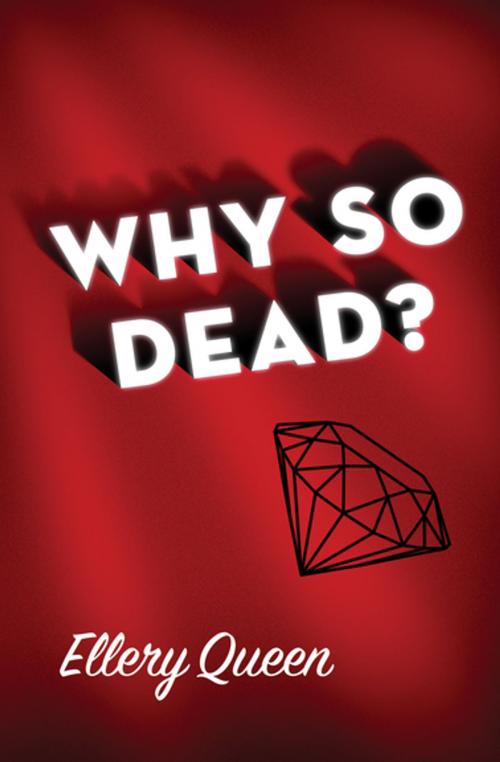 Cover of the book Why So Dead? by Ellery Queen, MysteriousPress.com/Open Road