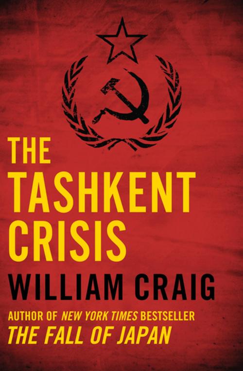 Cover of the book The Tashkent Crisis by William Craig, Open Road Media