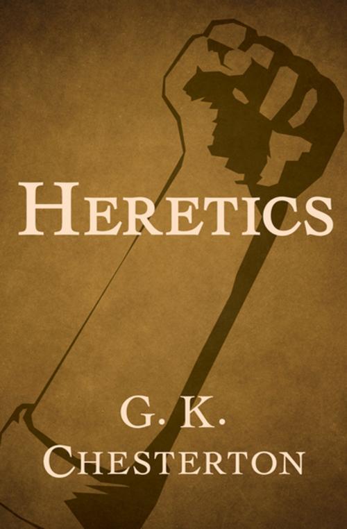 Cover of the book Heretics by G. K. Chesterton, Open Road Media