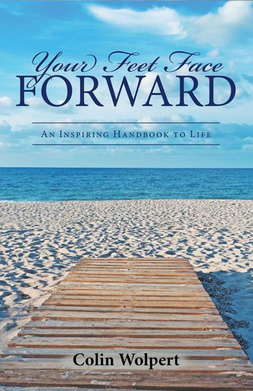 Cover of the book Your Feet Face Forward by Colin Wolpert, Balboa Press