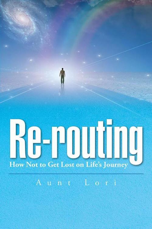 Cover of the book Re-Routing by Aunt Lori, AuthorHouse