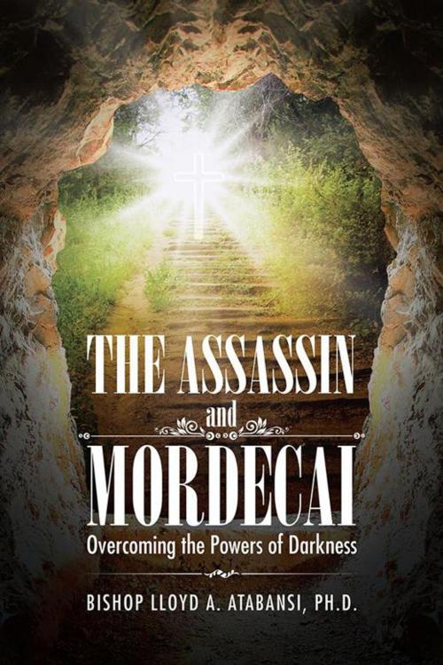Cover of the book The Assassin and Mordecai by Lloyd A. Atabansi Ph.D., AuthorHouse