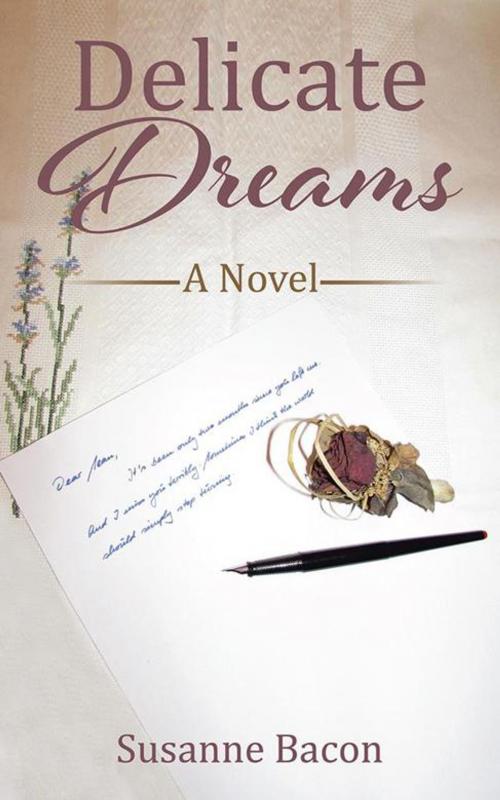 Cover of the book Delicate Dreams by Susanne Bacon, AuthorHouse