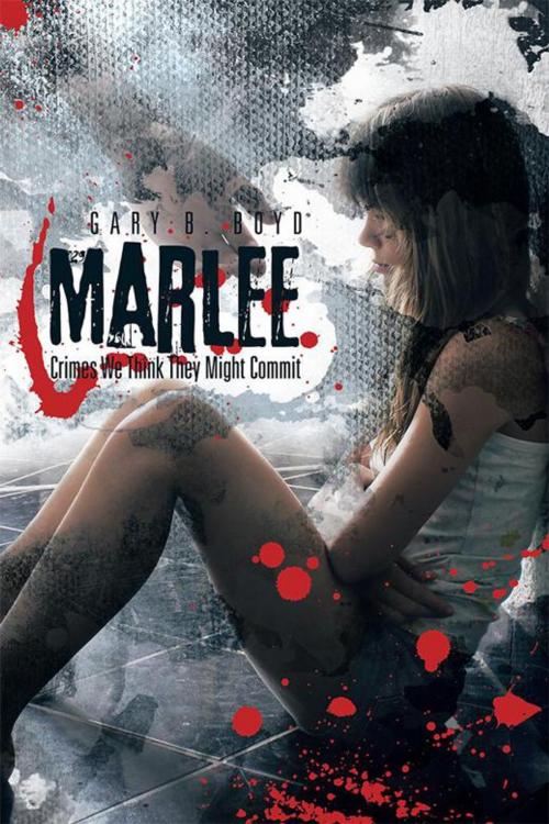 Cover of the book Marlee by Gary B. Boyd, AuthorHouse