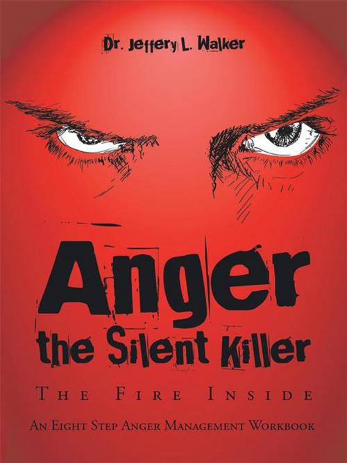 Cover of the book Anger the Silent Killer by Dr. Jeffery L. Walker, AuthorHouse