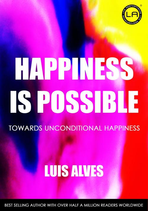 Cover of the book Happiness Is Possible by Luis Alves, Luis Miguel Tavares Alves