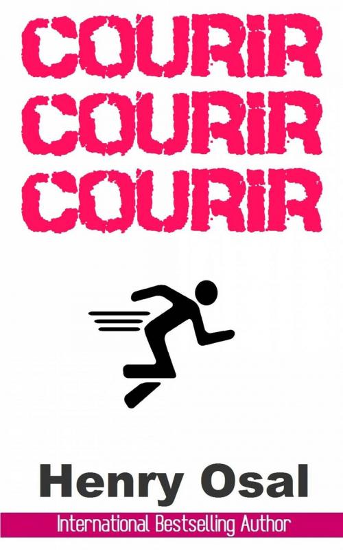 Cover of the book Courir, courir, courir by Henry Osal, Babelcube Inc.