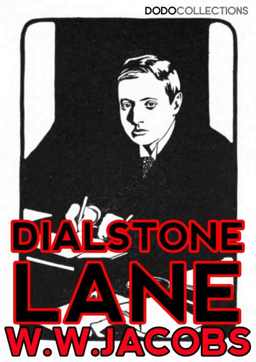 Cover of the book Dialstone Lane by W.W. Jacobs, Dead Dodo Presents W.W. Jacobs