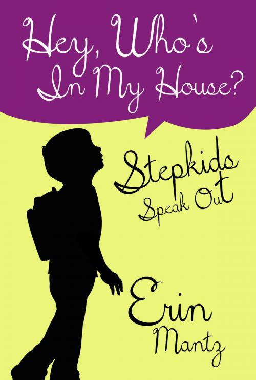Cover of the book Hey, Who's In My House? by Erin Mantz, Motivational Press