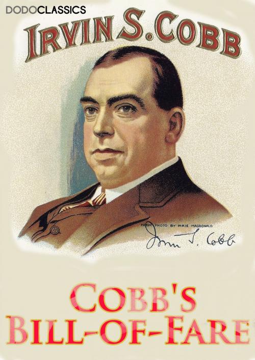 Cover of the book Cobb's Bill-of-Fare by Irvin S Cobb, Dead Dodo Presents Irvin S Cobb